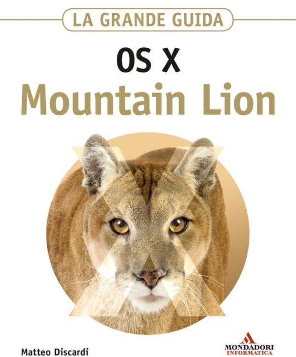 OS X Mountain Lion La grande guida Mondadori