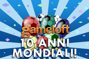 Gameloft 10 anni mondiali concorso 