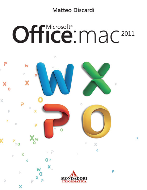 Microsoft Office: Mac 2011 Matteo Discardi - Mondadori