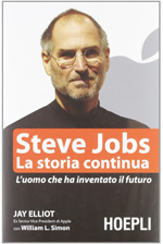 Steve Jobs. La storia continua. L'uomo che ha inventato il futuro